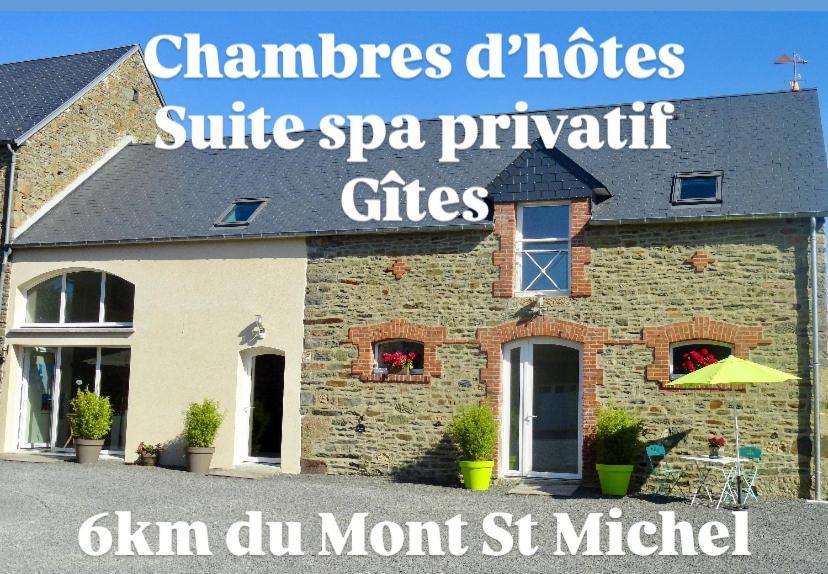 Le Relais De La Hardiesse 6Km Mont St Michel - Chambres Doubles - Suite Spa Privatif Courtils ภายนอก รูปภาพ
